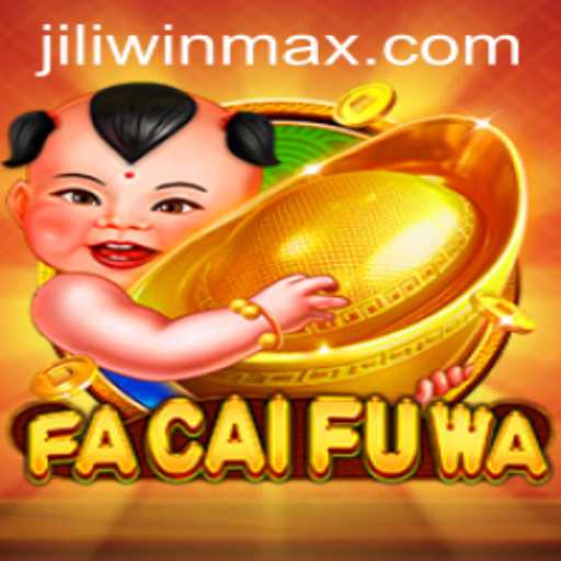 Exploring the Exciting World of FaCaiFuWa on JILI.win