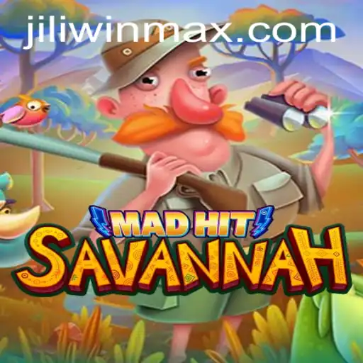 Exploring the Thrills of MadHitSavannah at JILI.win